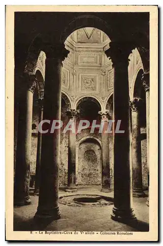 Cartes postales Le Baptistere Cuve du V siecle Colonnes Romaines