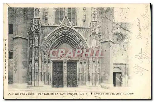 Cartes postales Aix en Provence Portail de la Cathedrale XV S et facade de l'eglise Romane