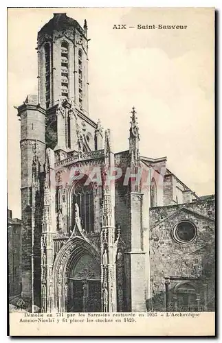 Cartes postales Aix Saint Sauveur Demolie en 731 par les Sarrasins restauree en 1057 l'Archeveque Ammo Nicolai y