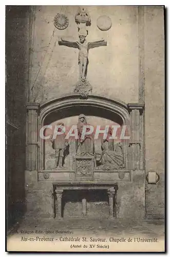 Ansichtskarte AK Aix en Provence Cathedrale St Sauveur Chapelle de l'Universite Autel du XV siecle