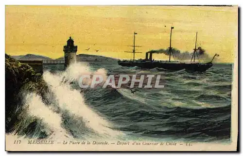 Cartes postales Marseille le Phare de la Desirade depart d'un Courrier de Chine