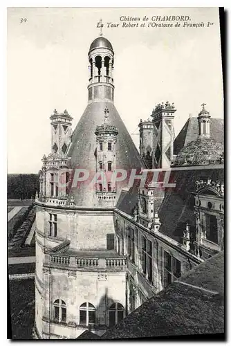 Ansichtskarte AK Chateau de Chambord La Tour Robert et l'Oratoire de Francois I