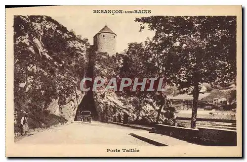 Cartes postales Besancon les Bains Porte Taillee