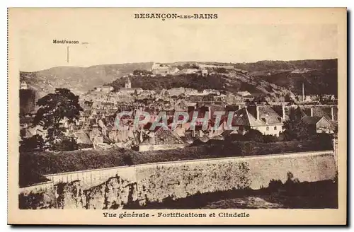 Cartes postales Besancon les Bains Vue generale Fortifications et Citadelle