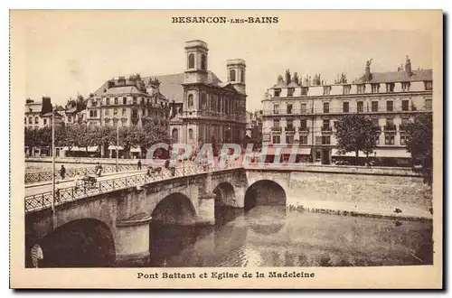 Cartes postales Besancon les Bains Pont Battant at Eglise de la Madeleine