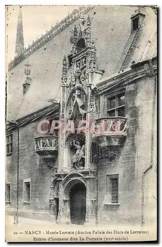 Ansichtskarte AK Nancy Musee Lorrain Ancien Palais des Ducs de Lorraine Entree d'honneur dite la Porterie