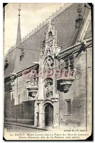 Ansichtskarte AK Nancy Musee Lorrain ancien Palsis des Ducs de Lorraine Entree d'honneur dite de la Porterie