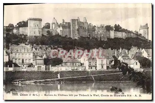 Ansichtskarte AK Chinon Ruines du Chateau bati par Thibault le Vieil Comte de Blois