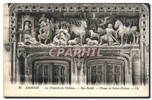 Ansichtskarte AK Amboise La Chapelle du Chateau Bas Relief Chasse de Saint Hubert