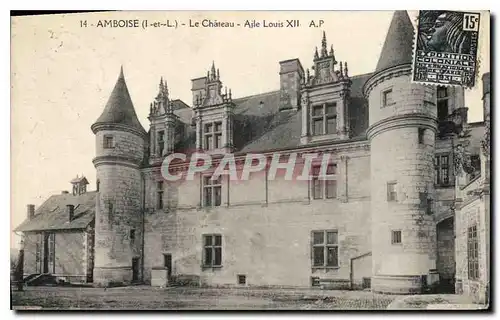 Cartes postales Amboise Le Chateau Aile Louis XII