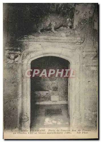 Ansichtskarte AK Chateau d'Amboise Porte de l'ancien Jeu de Paume au Charles VII