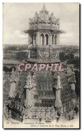 Ansichtskarte AK Tours Cathedrale St Gatien Dome et Lanterne de la Tour Nord