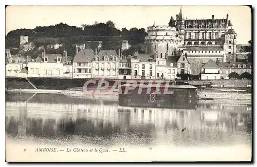 Ansichtskarte AK Amboise Le Chateau et le Quai