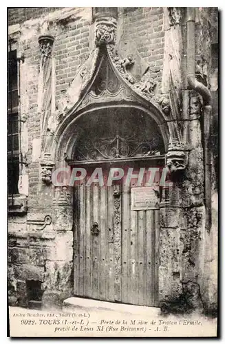 Ansichtskarte AK Tours Porte de la Maison de Tristan l'Ermite prevot de Louis XI