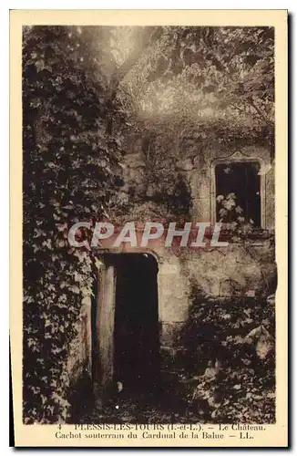 Cartes postales Plessis les Tours Le Chateau Cachot souterrain du Cardinal de la Balue