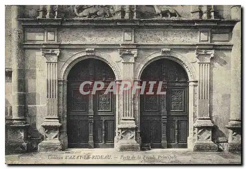 Cartes postales Chateay d'Azay le Rideau Porte de la Facade Principale