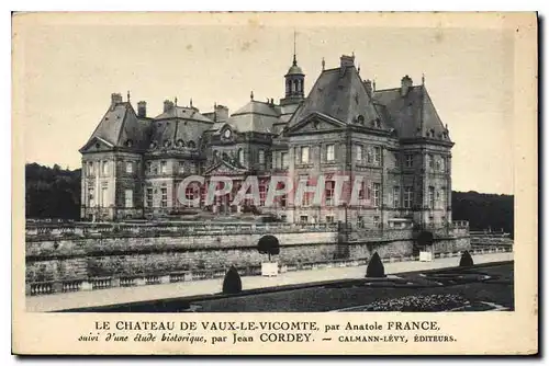 Ansichtskarte AK Le Chateau de Vaux le Vicomte par Anatole france