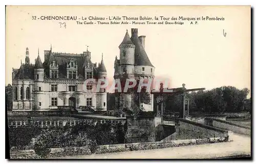 Cartes postales Chenonceau Le Chateau L'Aile Thomas Bohier la Tour des Marques et le Pont levis