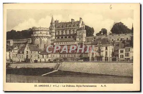 Cartes postales Amboise Le Chateau Style Renaissance