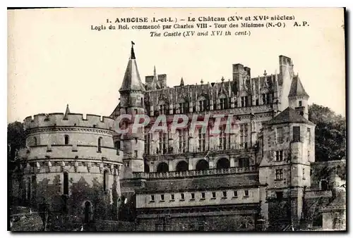 Cartes postales Amboise L et L Le Chateau XV et XVI siecles Logis du Roi commence par Charles VIII