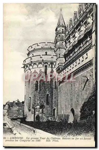 Ansichtskarte AK Amboise La Grosse Tour du Chateau Balcon en 1er on lurent pendus les Conjures en 1560