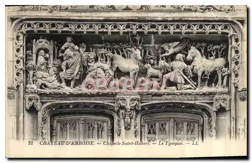 Cartes postales Chateau d'Amboise Chapelle Saint Hubert Le Tympan