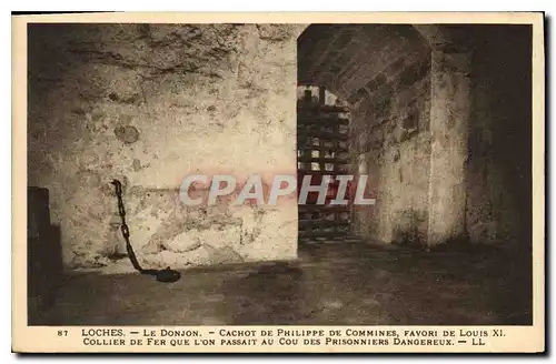 Cartes postales Loches Le Donjon Cachot de Philippe de Commines Favori de Louis XI