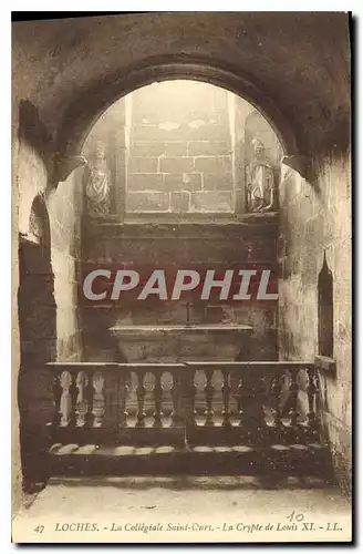 Cartes postales Loches La Collegiale Saint Ours La Crypte de Louis XI