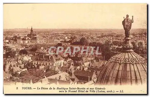 Cartes postales Tours Le Dome de la Basilique Saint Martin et vue Generale vers le Nouvel Hotel de Ville Lalou a