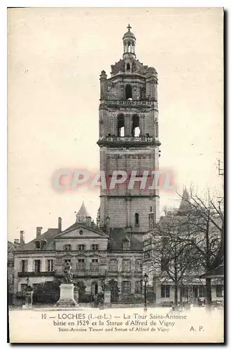 Cartes postales Loches L et L La Tour Saint Antoine batie en 1529 et la Statue d'Alfred de Vigny