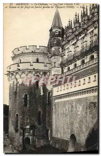 Cartes postales Amboise le chateau la Tour Charles VIII et Balcon de Fer Forge ou Furent pendus les Conjures 156