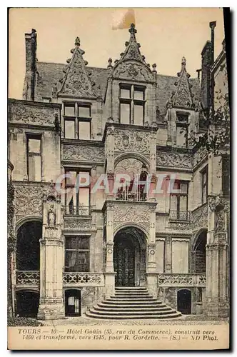 Cartes postales Tours Hotel Gouin 35 rue du Commerce construite vers 1460 et transforme vers 1515 pour R Gardett