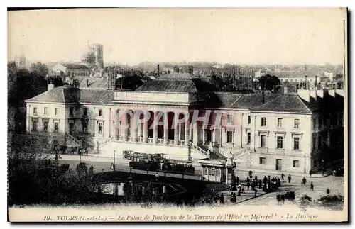 Ansichtskarte AK Tours I et L le Palai de justice vu de la Terrasse de l'Hotel Metropol la Basilique