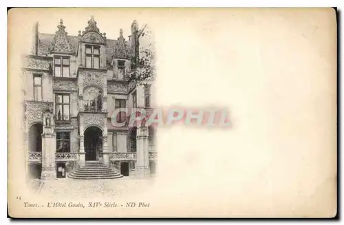 Cartes postales Tours l'Hotel Gouin XIV siecle