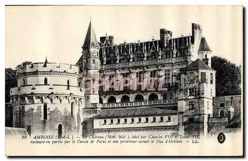 Ansichtskarte AK Amboise I et L le Chateau Mon hist Bati par Charles VIII et Louis XII restaure en partie par le