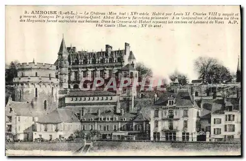 Ansichtskarte AK Amboise I et L le Chateau Mon hist XV siecle habite par Louis XI Charles VIII