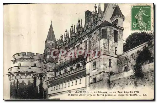 Cartes postales Amboise le Chateau la Tour Charles VIII et Balcon de fer forge ou furent pendus les conjures 156