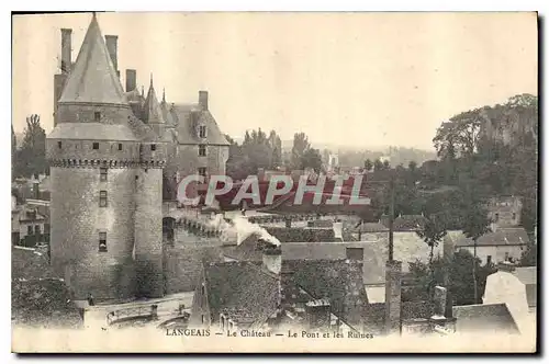 Cartes postales Langeais le Chateau le Pont et les Ruines