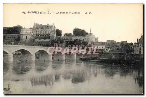 Cartes postales Amboise I et L le Pont et le Chateau