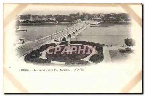 Cartes postales Tours le Pont de Pierre et la Tranchee