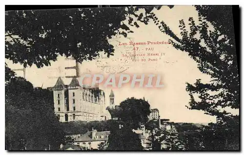 Cartes postales Les Basses Pyrenees Pau le Chateau Henri IV vue du Parc