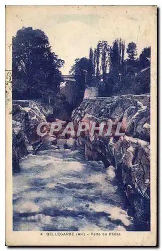Cartes postales Bellegarde Ain Perte du Rhone