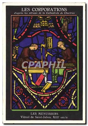 Ansichtskarte AK Les Corporations d'apres les vitraux de la Cathedrale de Chartres Les Menuisiers Vitrail de Sain
