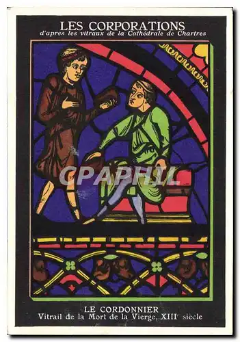Cartes postales Les Corporations d'apres les vitraux de la Cathedrale de Chartres Le Cordonnier Vitrail de la Mo