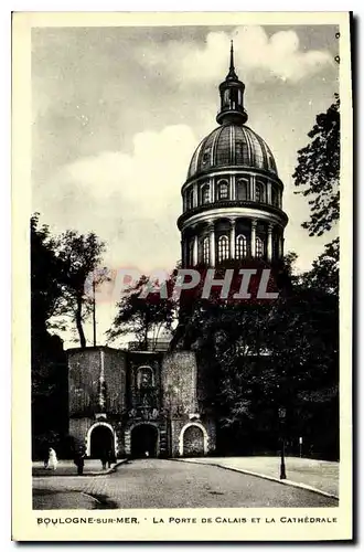 Cartes postales Boulogne sur Mer La Porte de calais et la Cathedrale