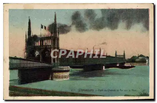 Ansichtskarte AK Strasbourg Pont du Chemin de Fer sur le Rhin