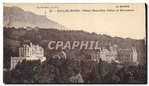 Ansichtskarte AK La Savoie Aix les Bains Hotels Beau Site Albion et Bernascon