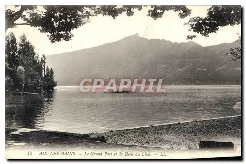 Cartes postales Aix les Bains Le Grand Port et la Dent du Chat