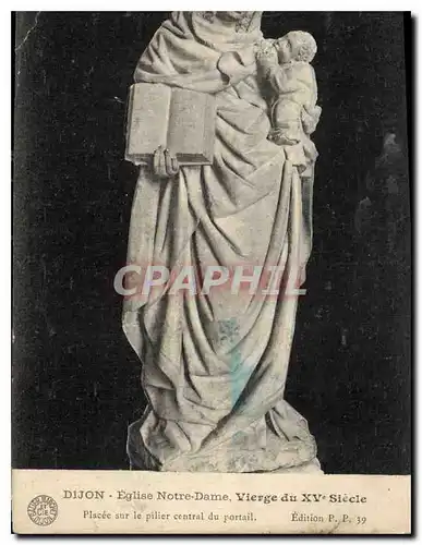 Ansichtskarte AK Dijon Eglise Notre Dame Vierge du XV Siecle