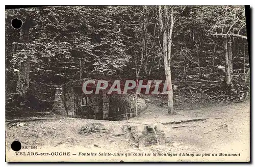 Cartes postales Velars sur Ouche Fontaine Sainte Anne qui coule sur la montagne d'Etang au pied du Monument